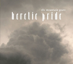 The Mountain Goats • Heretic Pride