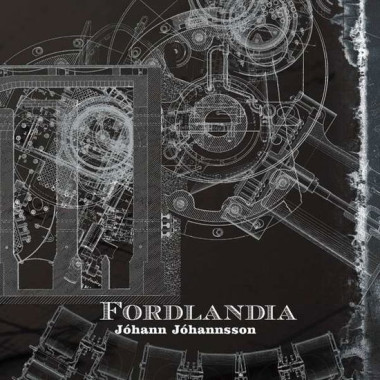 Jóhann Jóhannsson Fordlandia • Jóhann Jóhannsson Fordlandia