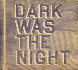 Dark Was the Night (Red Hot Comp) • Dark Was the Night (Red Hot Comp)