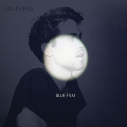 Lo-Fang • Blue Film
