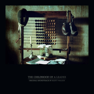 Scott Walker Childhood of a Leader O.S.T. • Scott Walker Childhood of a Leader O.S.T.