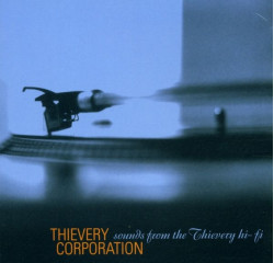 Thievery Corporation • Sounds From The Thievery Hi-Fi