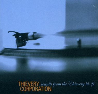 Thievery Corporation • Sounds From The Thievery Hi-Fi