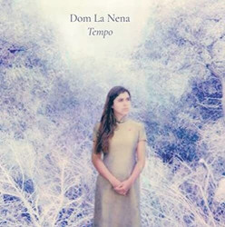 Dom La Nena • Tempo