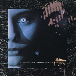 Skinny Puppy • Cleanse Fold And Manipulate