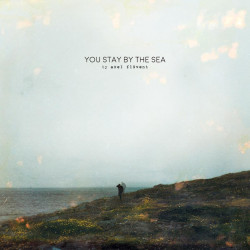 Axel Flóvent You Stay By The Sea • Axel Flóvent You Stay By The Sea