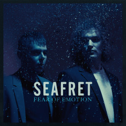 Seafret • Fear Of Emotion