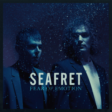 Seafret • Fear Of Emotion