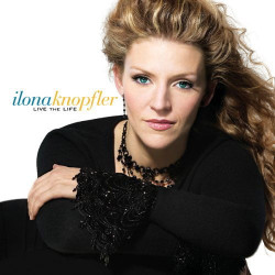 Ilona Knopfler Live The Life • Ilona Knopfler Live The Life