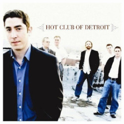 Hot Club of Detroit Hot Club of Detroit • Hot Club of Detroit Hot Club of Detroit