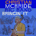 MCBRIDE, CHRISTIAN -BIG B • BRINGIN IT -HQ/GATEFOLD- / 180GR.