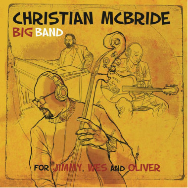 MCBRIDE, CHRISTIAN -BIG BAND- • FOR JIMMY, WES AND OLIVER / 180GR. BLACK VINYL IN GATEFOLD JACKET