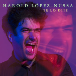 Harold López-Nussa Te Lo Dije (Digipack) • Harold López-Nussa Te Lo Dije (Digipack)
