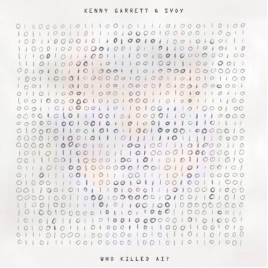 Kenny Garrett • Who Killed AI?
