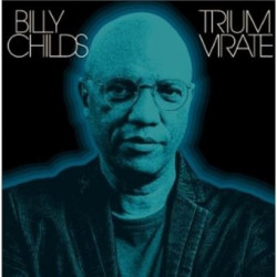 Billy Childs • Triumvirate