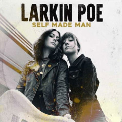 Larkin Poe Self-Made Man • Larkin Poe Self-Made Man