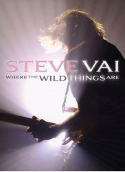 Steve Vai Where the Wild Things Are • Steve Vai Where the Wild Things Are