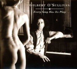 Gilbert O´Sullivan • Every Song Has Its Play