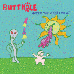 Butthole Surfers • After The Astronaut