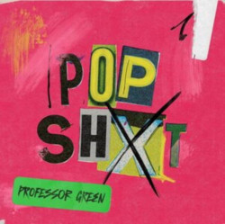 Professor Green • Pop Shxt
