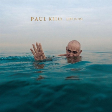 Kelly, Paul • Life Is Fine