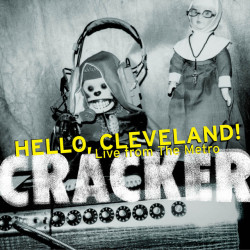 Cracker Hello Cleveland – Live • Cracker Hello Cleveland – Live