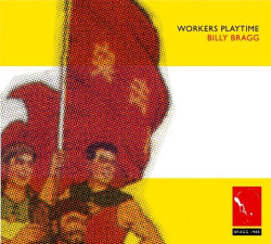Bragg, Billy • Workers Playtime
