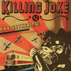 Killing Joke • XXV Gathering Let Us Prey