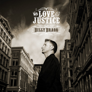 Billy Bragg Mr. Love & Justice • Billy Bragg Mr. Love & Justice
