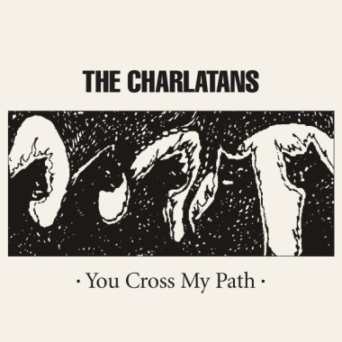 The Charlatans You Crossed My Path • The Charlatans You Crossed My Path