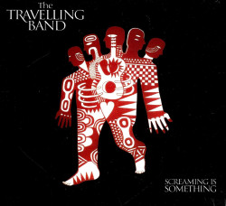 Travelling Band • Screaming Is Something