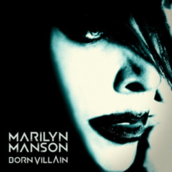 Marilyn Manson • Born Villain