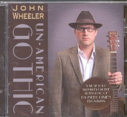 John Wheeler Un-American Gothic • John Wheeler Un-American Gothic