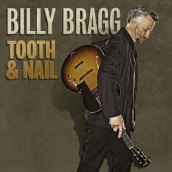 Billy Bragg • Tooth & Nail