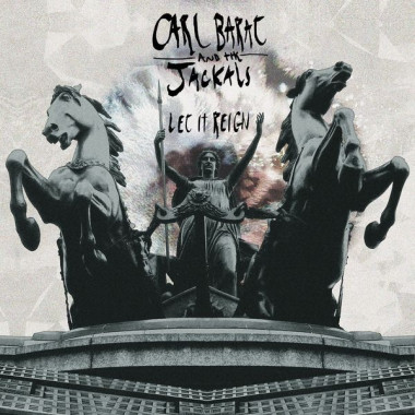 Carl Barat and The Jackals Let It Reign • Carl Barat and The Jackals Let It Reign