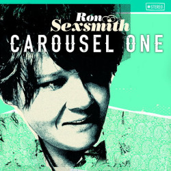 Ron Sexsmith Carousel One • Ron Sexsmith Carousel One
