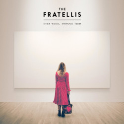 Fratellis Eyes Wide, Tongue Tied • Fratellis Eyes Wide, Tongue Tied