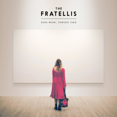 Fratellis Eyes Wide, Tongue Tied • Fratellis Eyes Wide, Tongue Tied