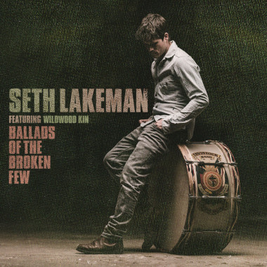 Seth Lakeman • Ballads Of The Broken Few
