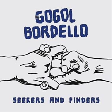 Gogol Bordello • Seekers & Finders