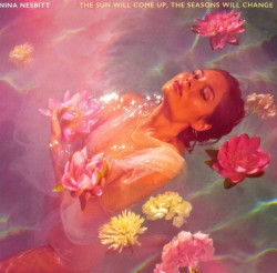Nina Nesbitt • The Sun Will Come Up, The Seasons Will Change