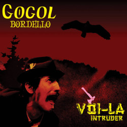 Gogol Bordello • Voi-La Intruder