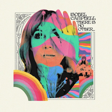 Isobel Campbell There Is No Other... • Isobel Campbell There Is No Other...
