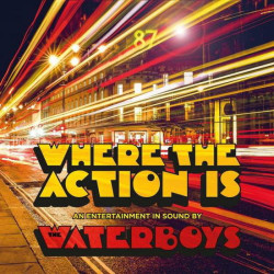 Waterboys Where The Action Is • Waterboys Where The Action Is