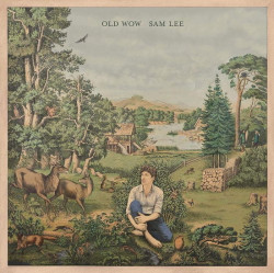 Sam Lee Old Wow • Sam Lee Old Wow