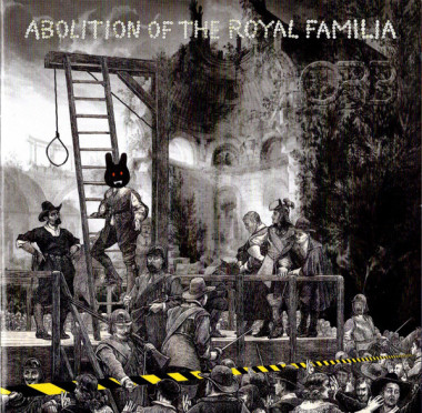 Orb Abolition Of The Royal Familia • Orb Abolition Of The Royal Familia