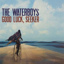 Waterboys Good Luck, Seeker • Waterboys Good Luck, Seeker