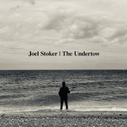 Joel Stoker Undertow • Joel Stoker Undertow