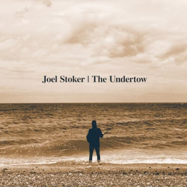 Joel Stoker Undertow • Joel Stoker Undertow
