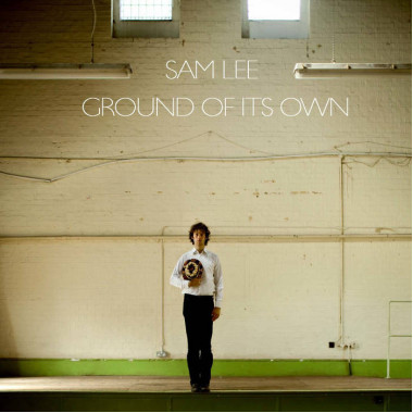 Lee, Sam • Ground Of Its Own